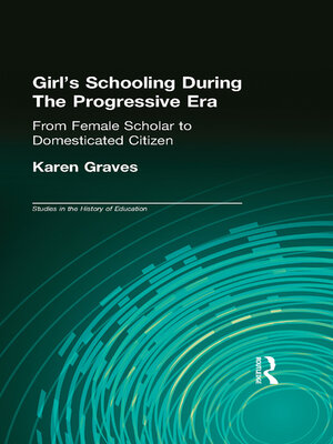 cover image of Girl's Schooling During the Progressive Era